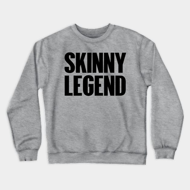 Skinny Legend Stan Slang Crewneck Sweatshirt by xesed